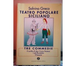 Tre Commedie ( il cortile di don Ciccio Nastasi,I ziti ffruntulini, il fossore)