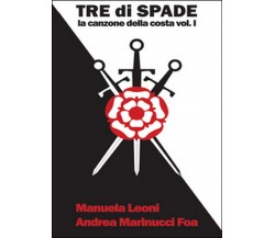 Tre di spade	 di Manuela Leoni, Andrea Marinucci Foa,  2015,  Youcanprint