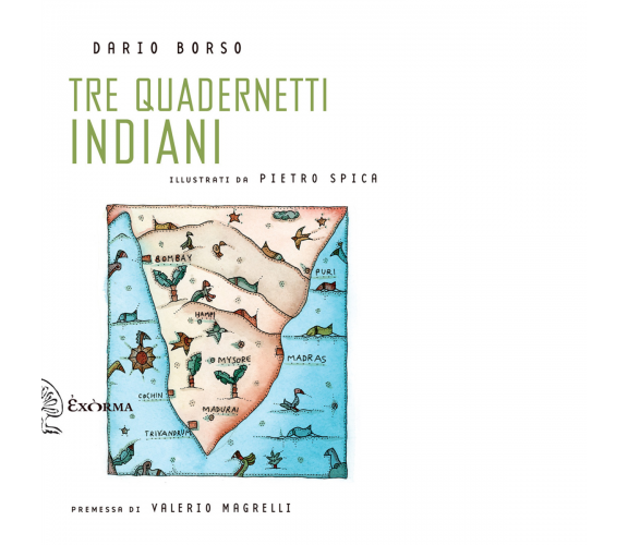 Tre quadernetti indiani di Borso Dario - Exòrma, 2019