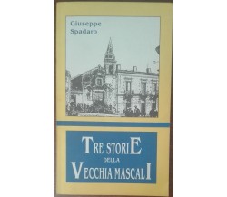 Tre storie della vecchia Mascali - Giuseppe Spadaro - La Rocca,1990 - A