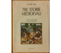 Tre storie medioevali - AA.VV. - Atlas - R