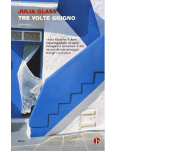 Tre volte giugno di Julia Glass,  2014,  Beat - Nutrimenti