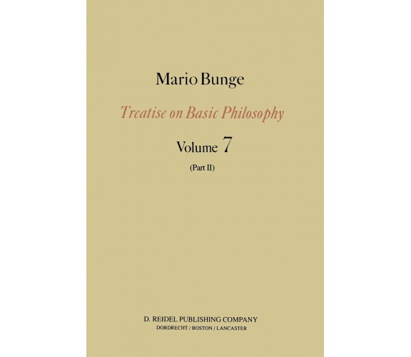 Treatise on Basic Philosophy - M. Bunge - Springer, 2011