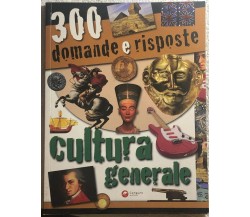 Trecento domande e risposte. Cultura generale di S. Canevaro, D. Guinasso, L. In