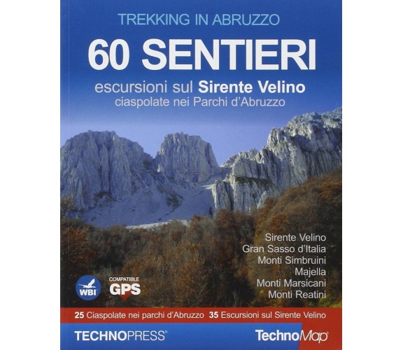 Trekking in Abruzzo. 60 sentieri. Con CD-ROM - AA.VV. - Technopress, 2013