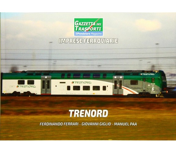 Trenord di Giovanni Giglio,  2018,  Indipendently Published