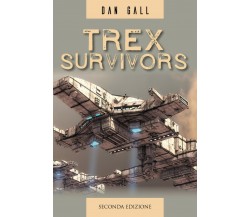 Trex Survivors	 di Dan Gall,  2020,  Youcanprint