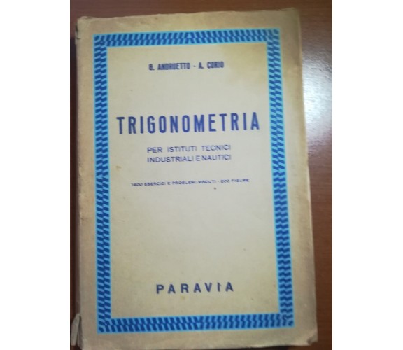 Trigonometria - G. Andrunetto - A.Corio - PAravia - 1959 - M