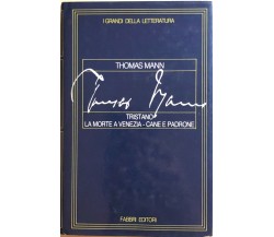 Tristano-La morte a Venezia-Cane e padrone di Thomas Mann, 1987, Fabbri Editore