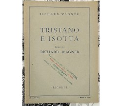 Tristano e Isotta di Richard Wagner, 1944, G. Ricordi E C. Milano