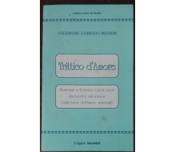 Trittico d'amore - Salvatore Corrado Misseri - Incontri, 1994 - A