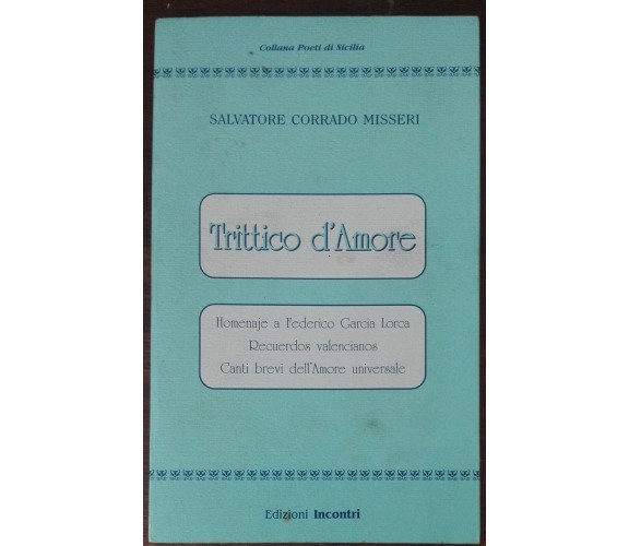 Trittico d'amore - Salvatore Corrado Misseri - Incontri, 1994 - A