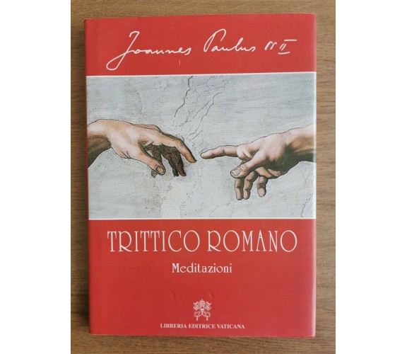 Trittico romano - Giovanni Paolo II - Vaticana editrice - 2003 - AR
