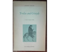 Troilus and Criseyde - Geoffrey Chaucer - Ugo Mursia,1962 - A