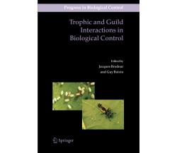 Trophic and Guild Interactions in Biological - Jacques Brodeur - Springer, 2010