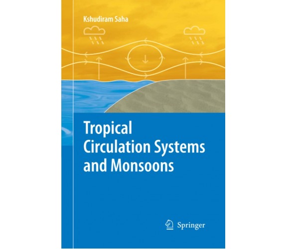 Tropical Circulation Systems and Monsoons - Saha - Springer, 2014