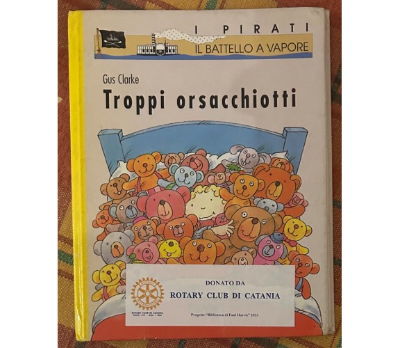 Troppi orsacchiotti di Gus Clarke, 1997, Piemme