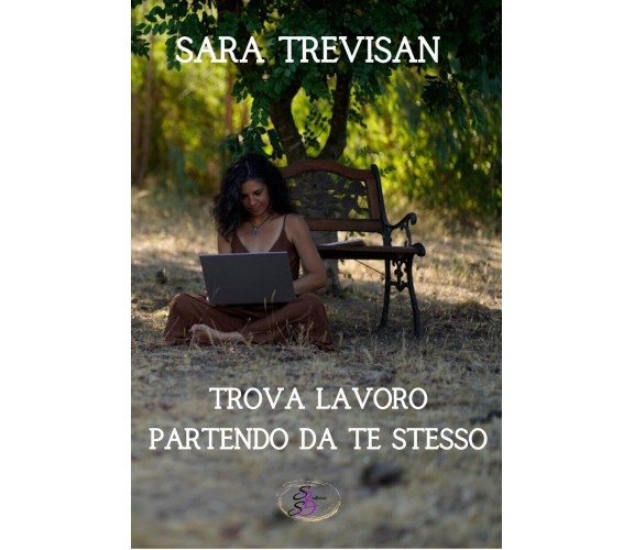 Trova lavoro partendo da te di Sara Trevisan, 2023, Sbs Edizioni