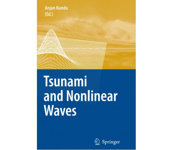 Tsunami and Nonlinear Waves - Kundu - Springer, 2010