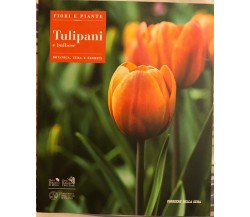 Tulipani e bulbose di AA.VV., 2018, Corriere della Sera