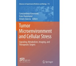 Tumor Microenvironment and Cellular Stress -Constantinos Koumenis-Springer, 2016