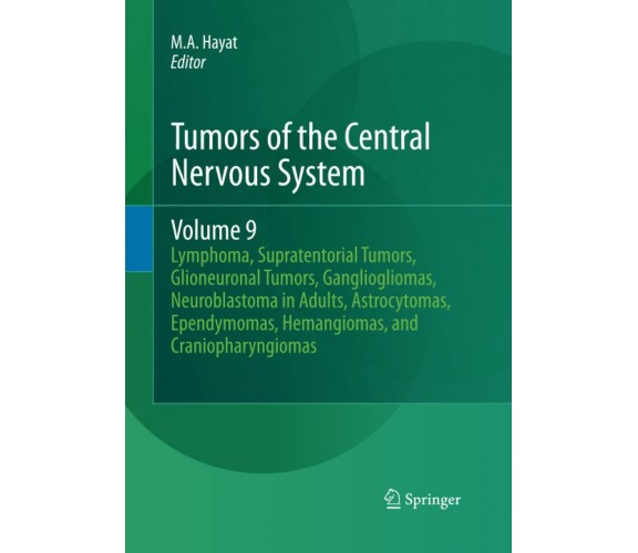 Tumors of the Central Nervous System, Volume 9 - Springer, 2016