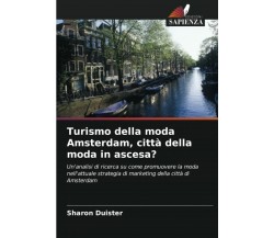 Turismo della moda Amsterdam, città della moda in ascesa? - Duister - 2021 