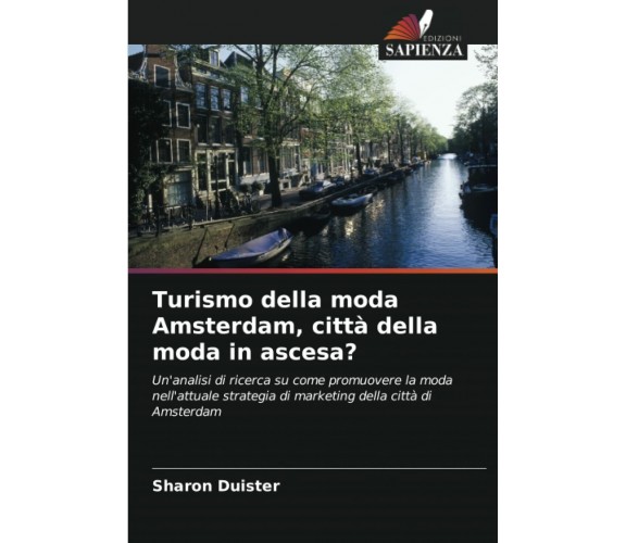 Turismo della moda Amsterdam, città della moda in ascesa? - Duister - 2021 