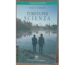 Turista per scienza - Bozzi/Camanni - Muzzio,1996 - A