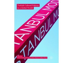 Turkish Cultural Policies in a Global World - Muriel Girard - Palgrave Macmillan