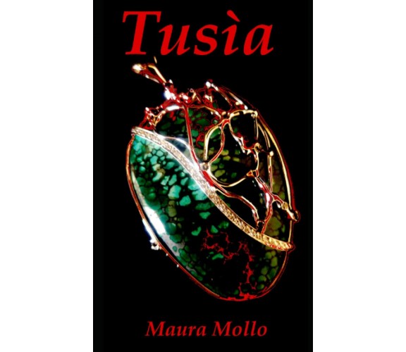 Tusìa di Maura Mollo,  2021,  Indipendently Published
