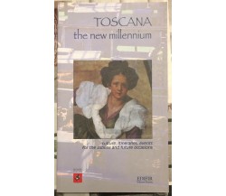 Tuscany, the new millennium. Culture, itineraries, events for the Jubilee and fu
