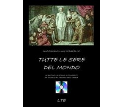 Tutte le sere del mondo. Le arti della scena in Occidente da Eschilo al trionfo 