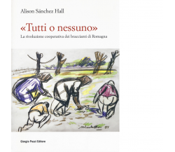 «Tutti o nessuno» di Alison Sanchez Hall - Giorgio Pozzi, 2022