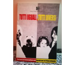 	 Tutti uguali , tutti diversi	 di A.a.v.v,  2004,  Unione Comuni Modenese -F