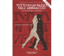 Tutto in un Passo Nell’abbraccio Alla Ricerca Della Leggerezza - la Biomeccanica