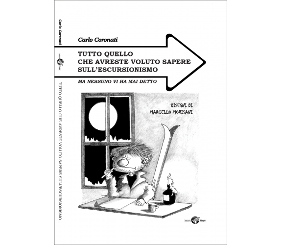 Tutto quello che avreste voluto sapere sull’escursionismo... ma nessuno vi ha ma