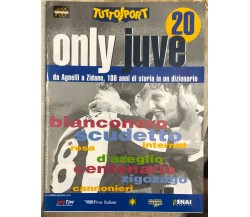 Tuttosport Only Juve n. 20 di Aa.vv.,  1997,  Tuttosport
