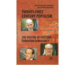 Twenty-First Century Populism - D. Albertazzi - palgrave, 2008