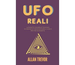 UFO Reali - Allan Trevor - Independently published, 2022