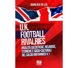 U.K. Football Rivalries - Gianluca Di Leo - Gianluca Iuorio Urbone, 2021