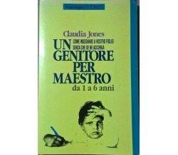 UN GENITORE PER MAESTRO - Claudia Jones (Franco Angeli 1993) Ca