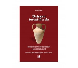 UN TESORO IN VASI DI CRETA	 di Roberto Strano,  2020,  Edizioni La Rocca