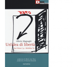 UN'IDEA DI LIBERTA' di ALBERTO MAGNAGHI - DeriveApprodi, 2014