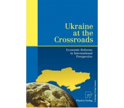 Ukraine at the Crossroads - P. Guo, H. Tanaka, Axel Siedenberg - 1999