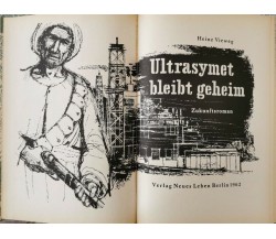 Ultrasymet bleibt geheim  di Heinz Vieweg,  1962,  Neues Leben Berlin - ER