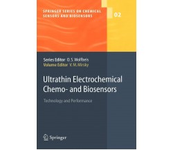 Ultrathin Electrochemical Chemo- and Biosensors - M. Mirsky - Springer, 2010