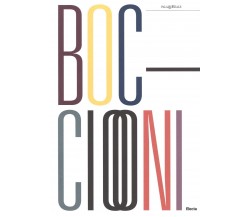 Umberto Boccioni (1882-1916). Genio e memoria.- F. Rossi - Mondadori electa,2016