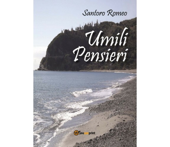 Umili pensieri di Romeo Santoro,  2017,  Youcanprint