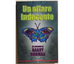 Un affare indecente di Barry Norman, 1998, Polillo Editore